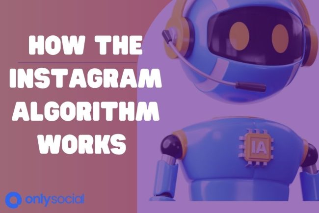 How The Instagram Algorithm Works In 2025 - OnlySocial