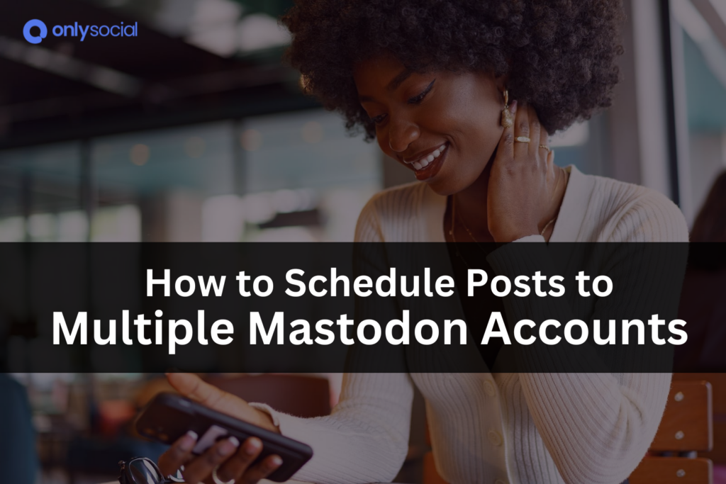 Schedule posts to multiple Mastodon accounts