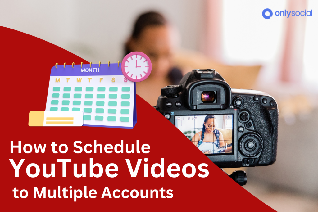 how to schedule YouTube videos to multiple accounts