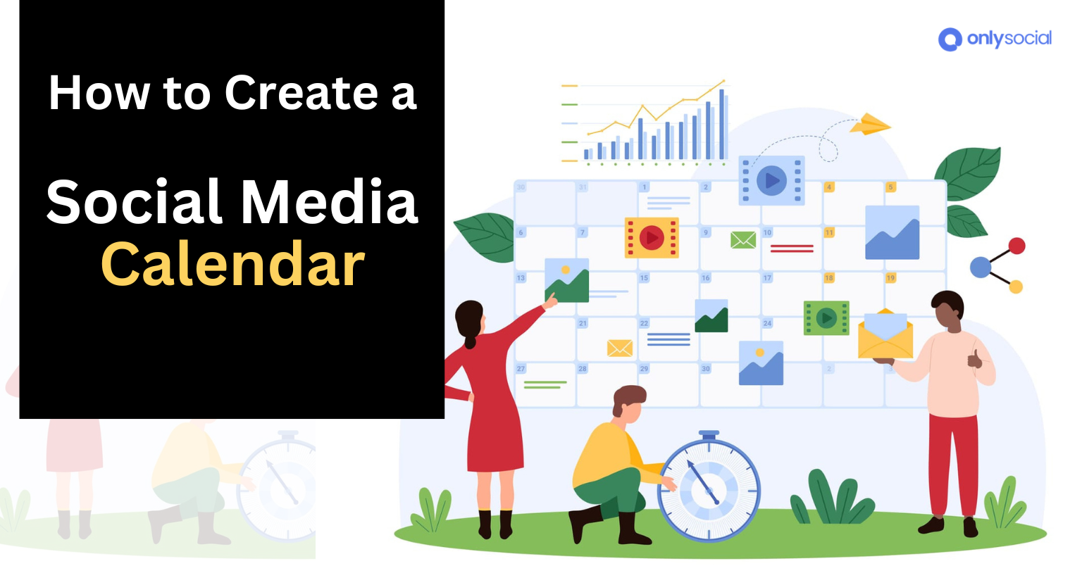 How to create a social media calendar