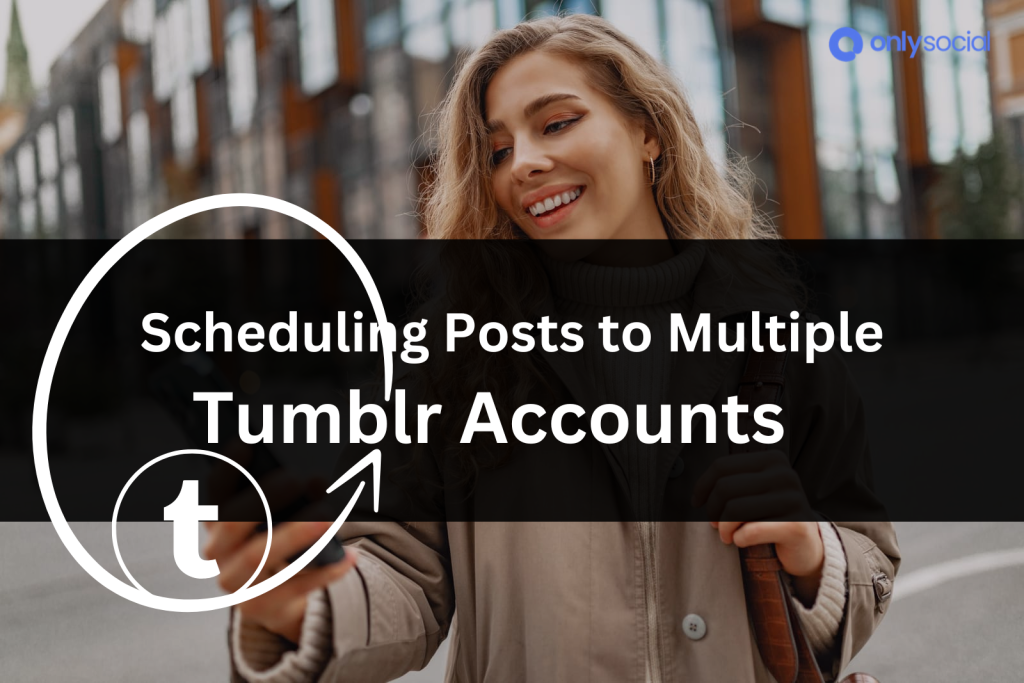 schedule posts to multiple Tumblr accounts