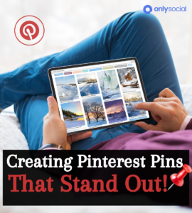 How to create irresistible Pinterest Pins