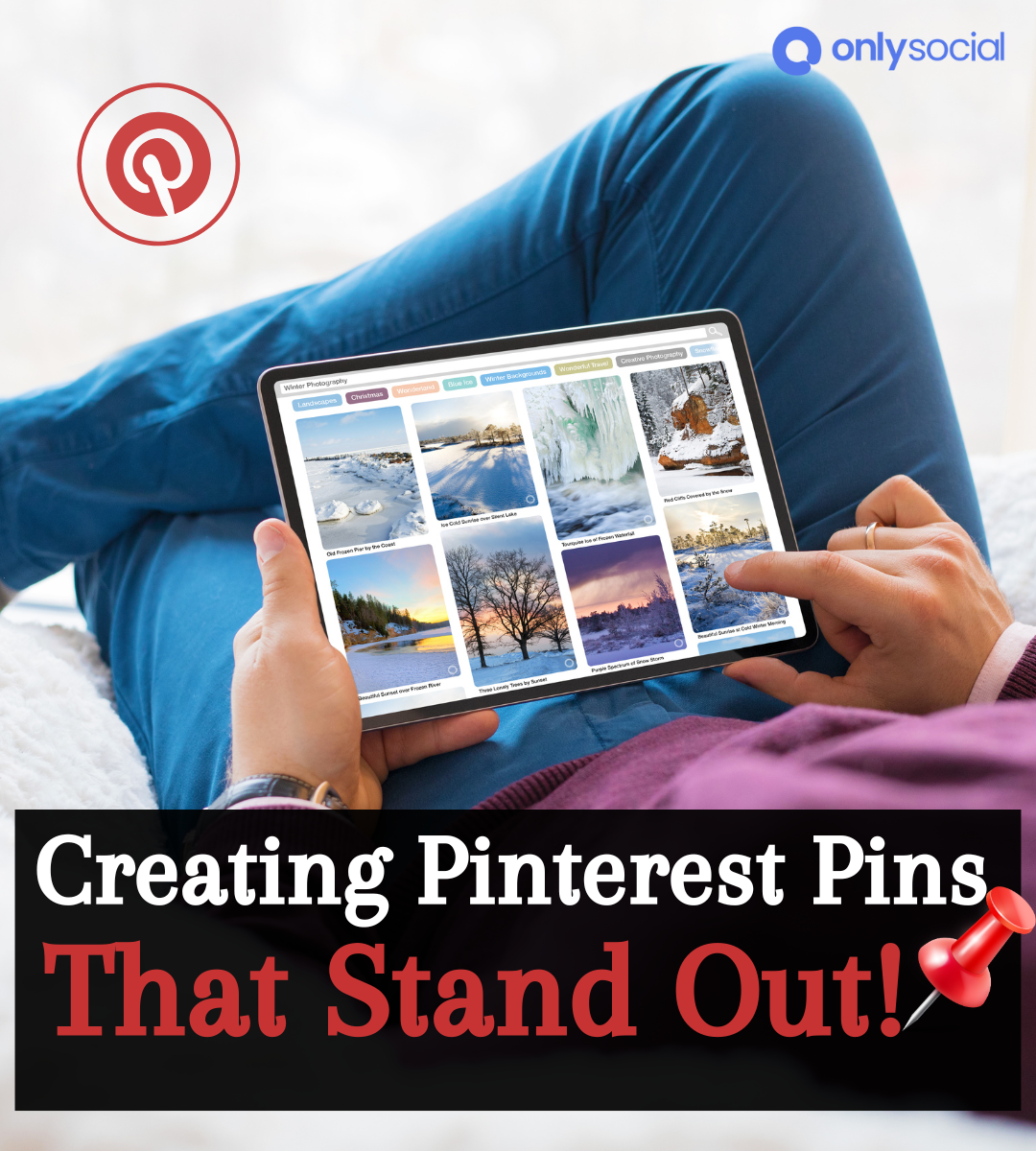 How to Create Irresistible Pinterest Pins Your Followers Will Love