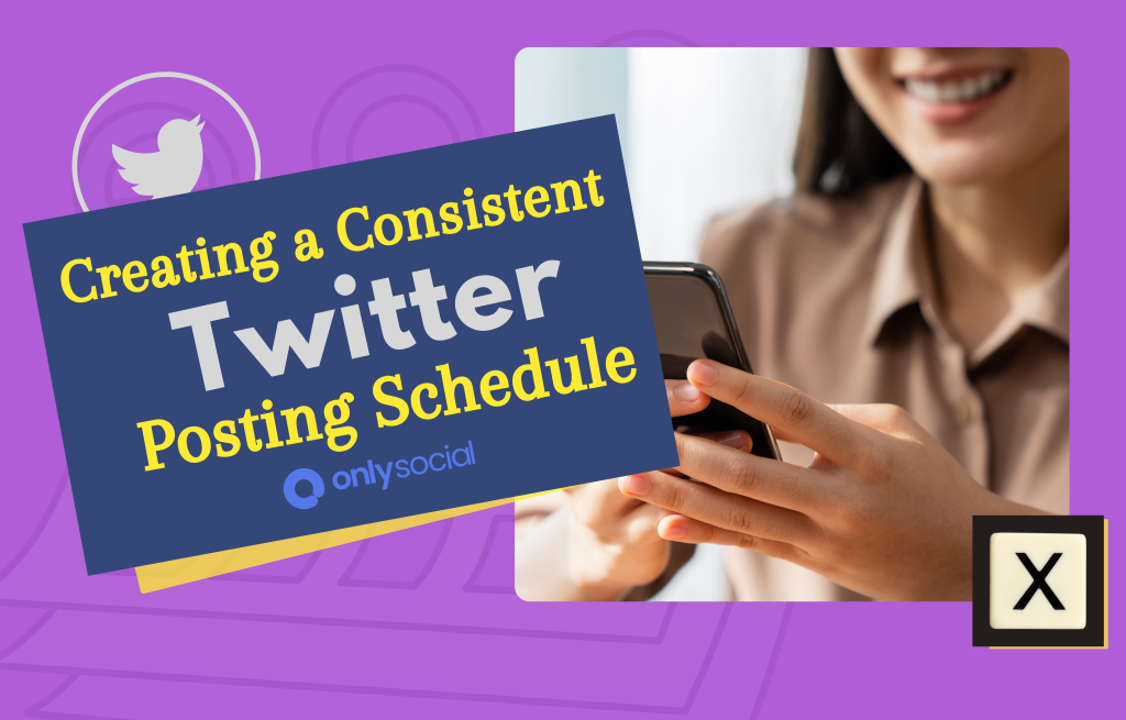 creating a consistent Twitter posting schedule