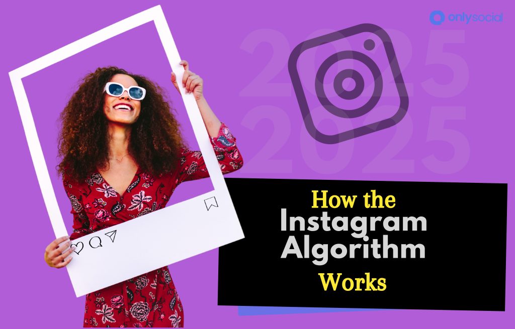 how Instagram algorithm works in 2025