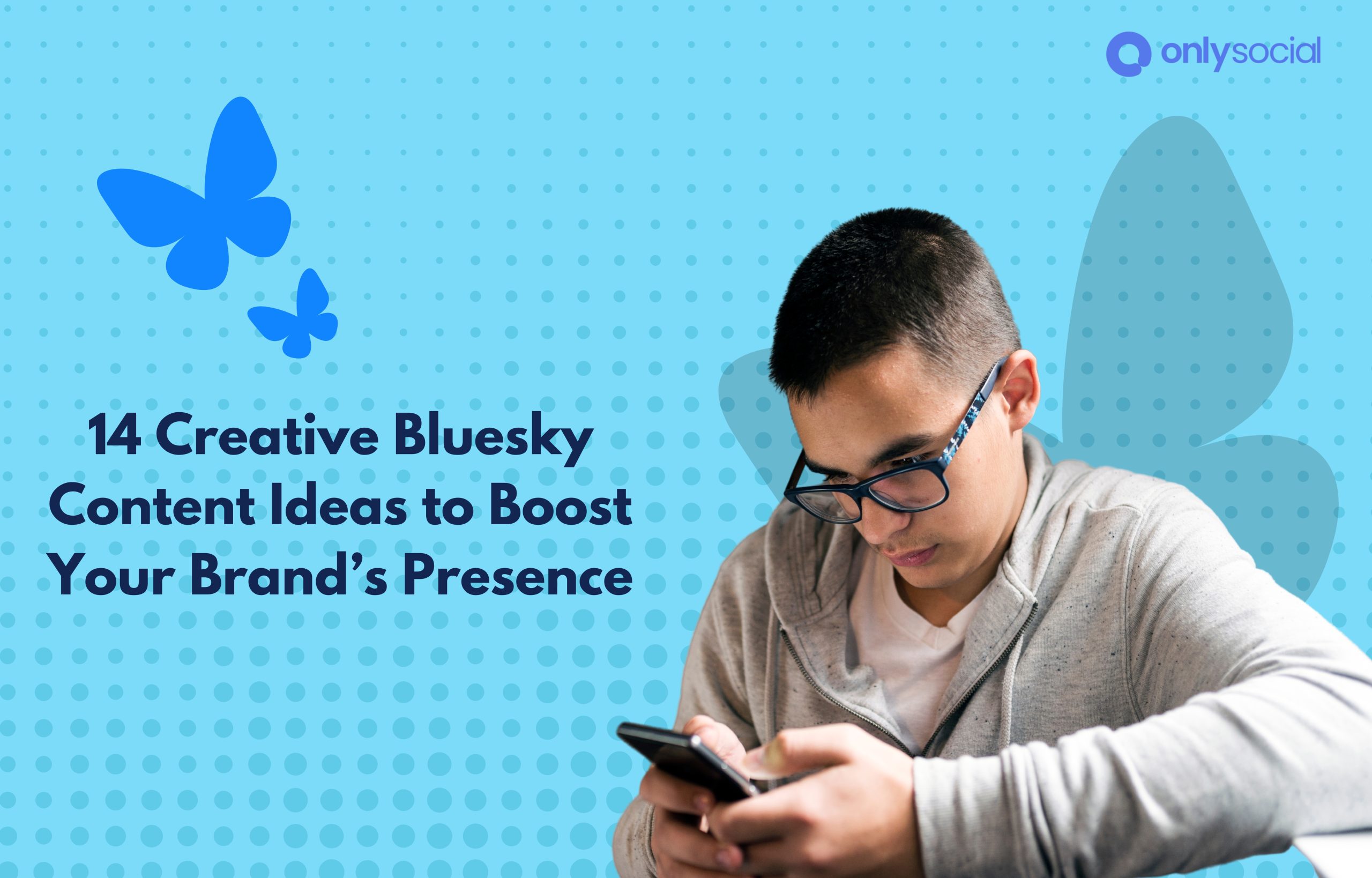 Bluesky Content Ideas to Boost Your Presence On the Platform