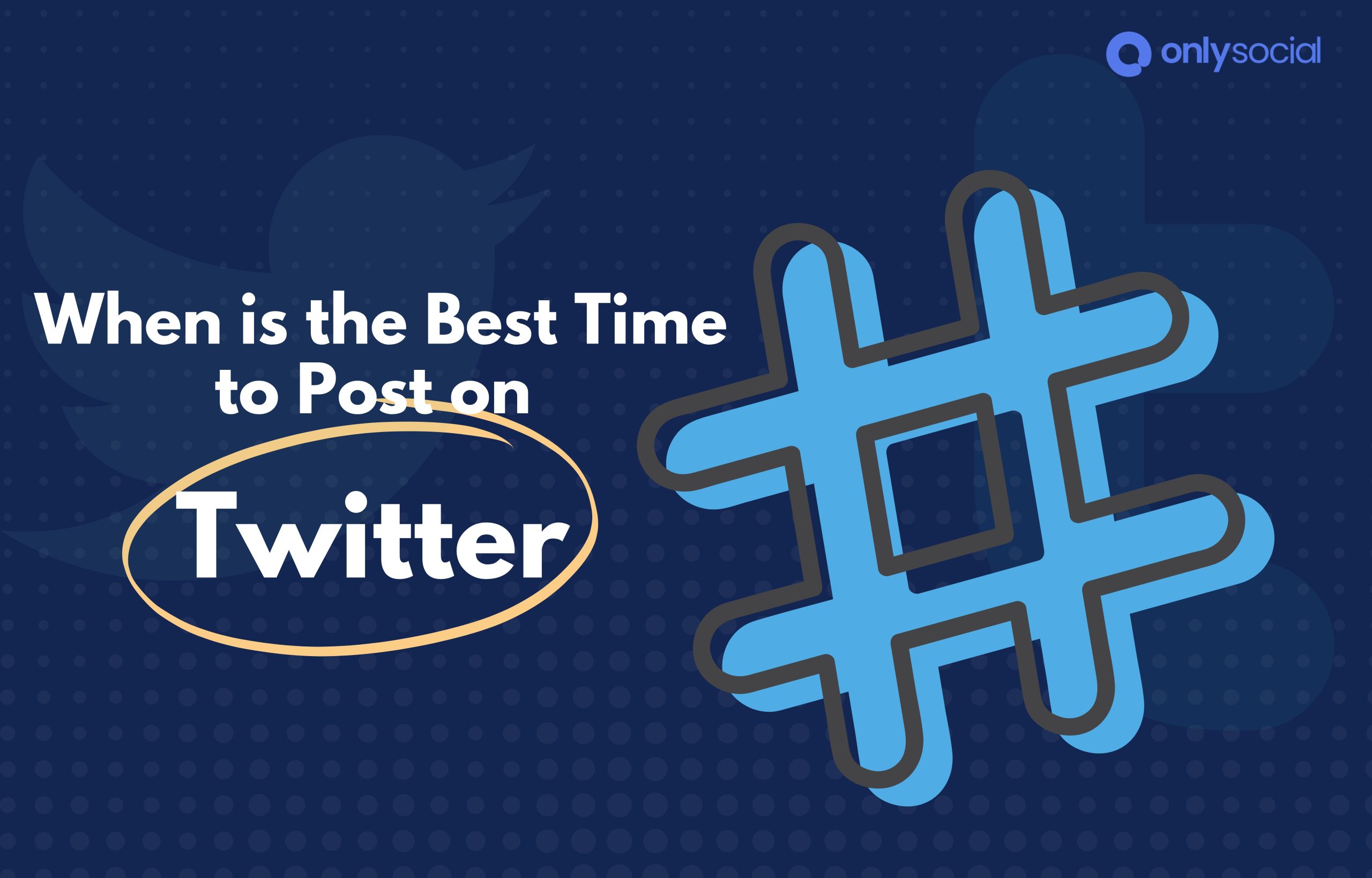 When is the Best Time to Post On Twitter (X) in 2025?