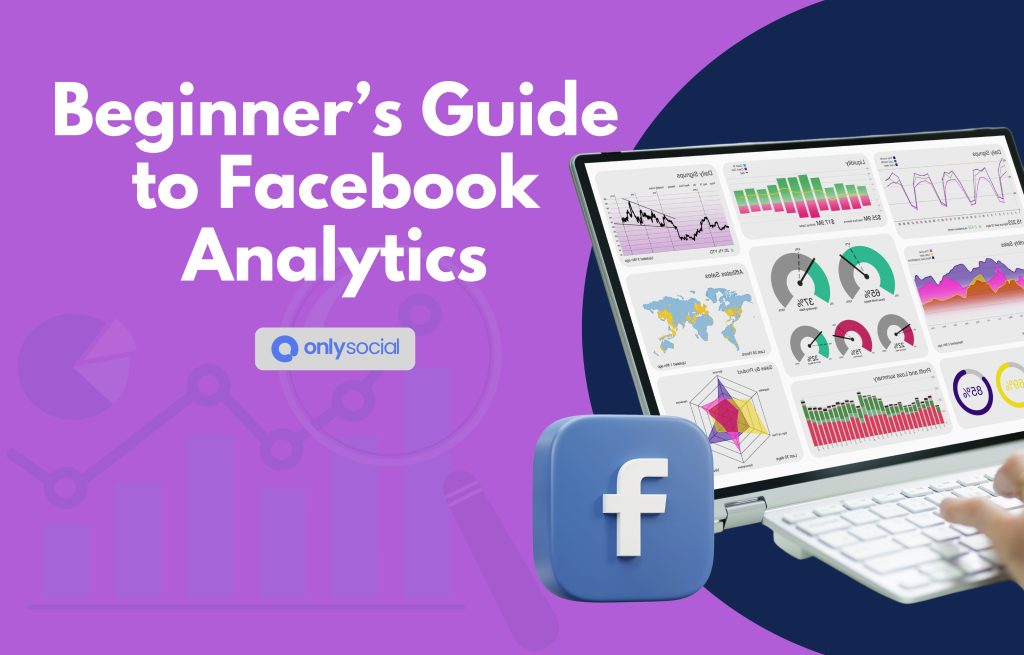 Facebook analytics; beginners guide