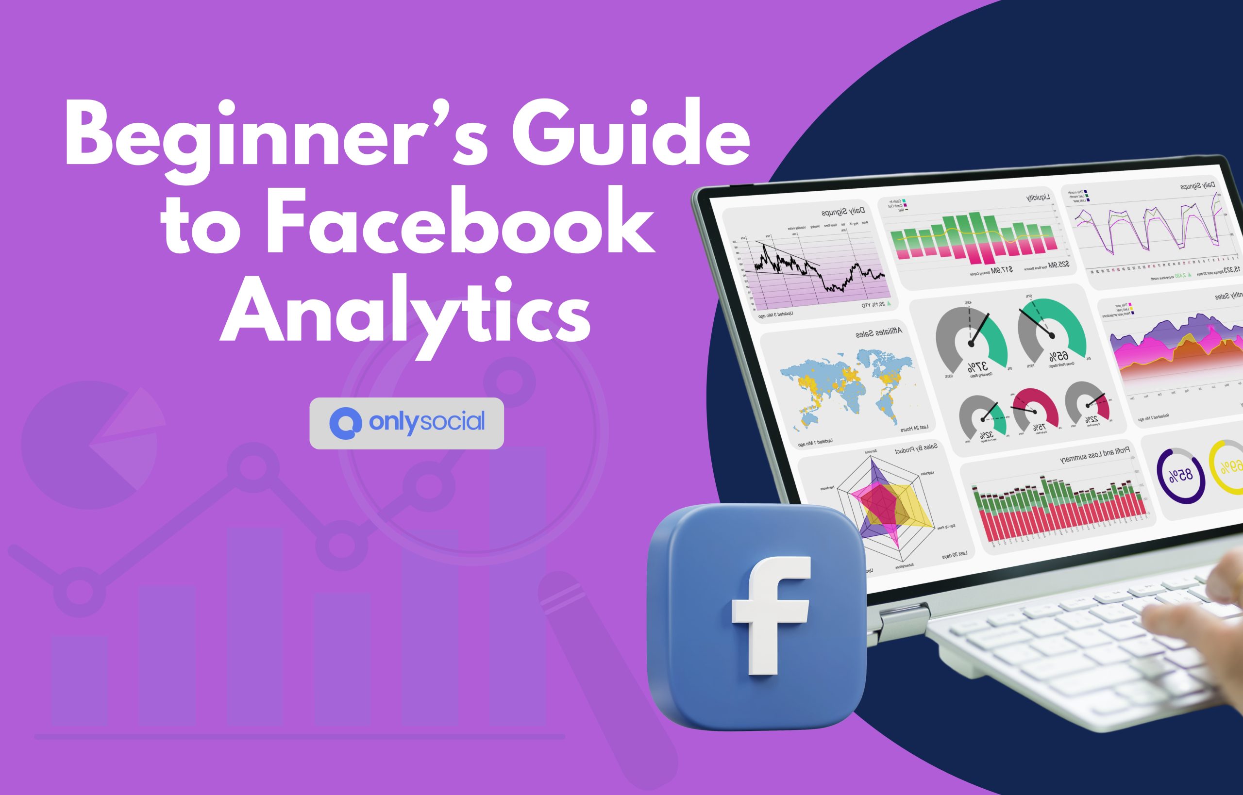 Facebook Analytics: A Beginner’s Guide to Facebook Insights