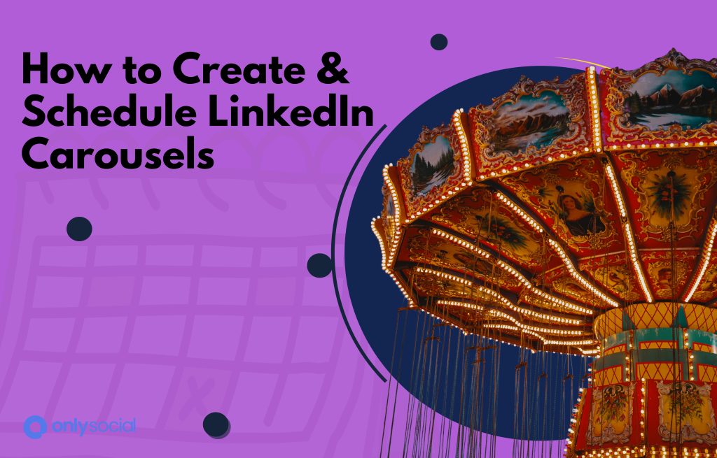 how to create LinkedIn carousels