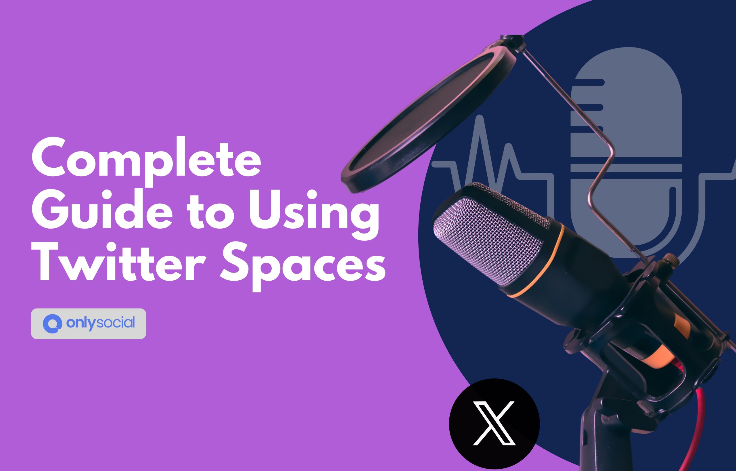 Twitter Spaces: A Complete Guide to Using Twitter Spaces to Grow Your Brand