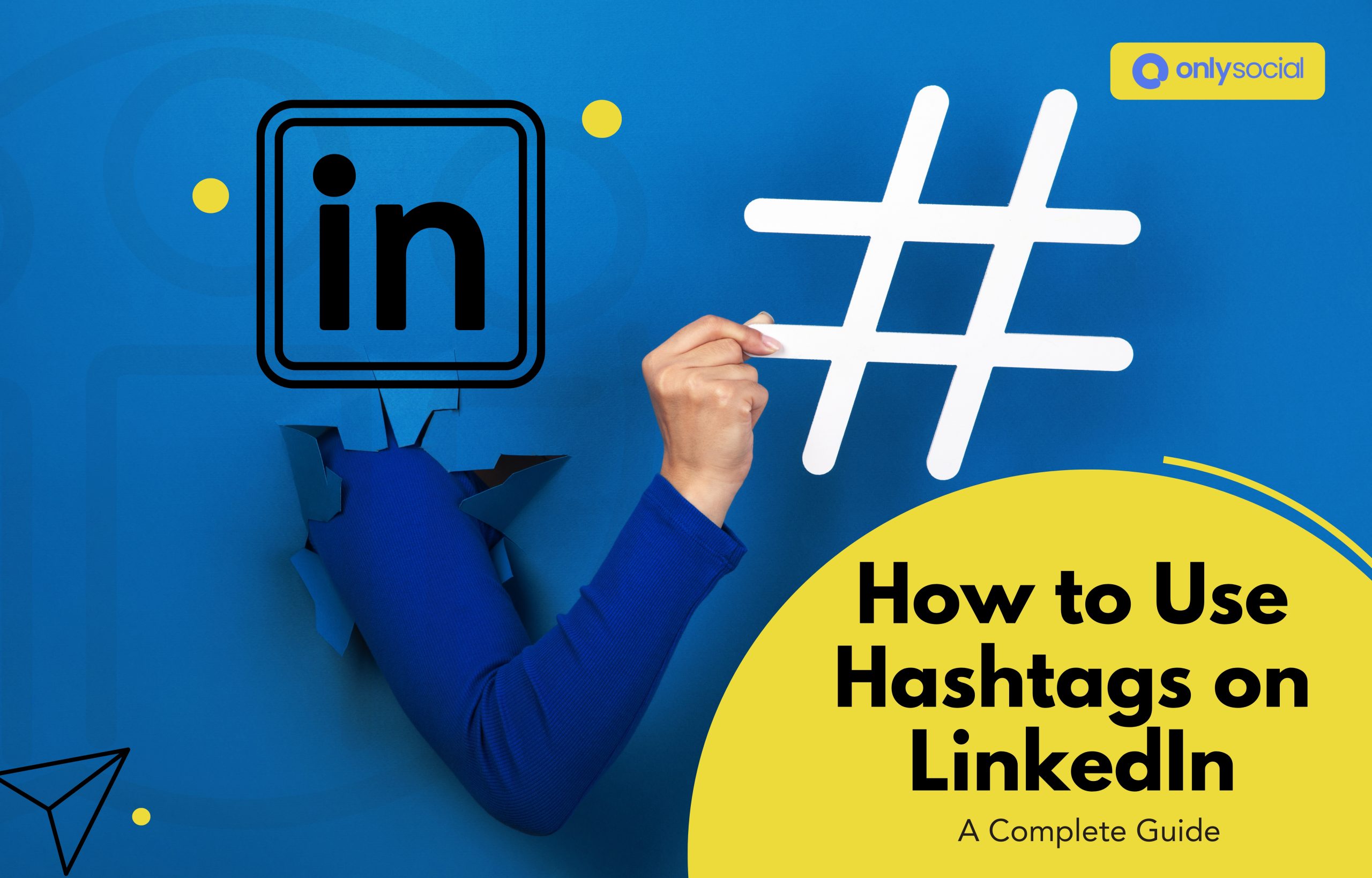 How to Use Hashtags On LinkedIn to Grow Your Reach: 70+ Industry Hashtags Included