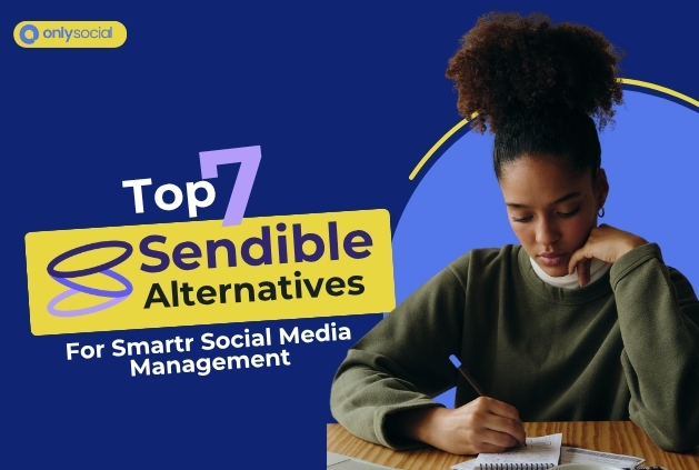 7 Best Sendible Alternatives for Smarter Social Media Management [First-Hand Review]