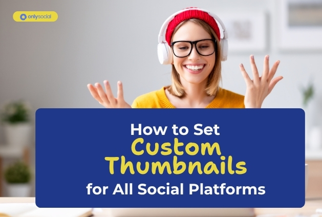 How to Set Custom Thumbnails for all Social Platforms at Once