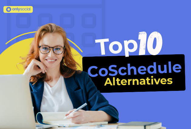 Top 10 CoSchedule Alternatives for Effective Social Media Management in 2025