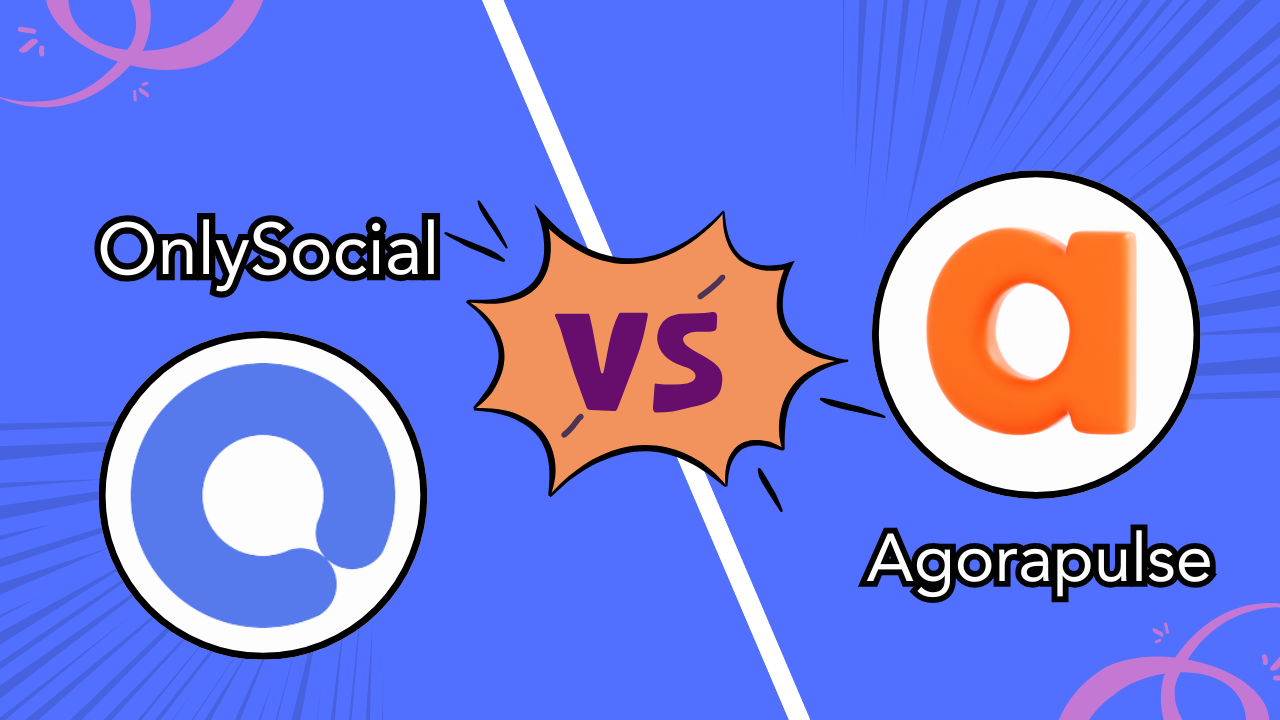 OnlySocial vs Agorapulse? Finding the Right White-Label Solution for Agencies