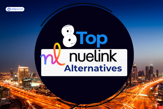 8 Top Nuelink Alternatives for Better Social Media Growth [First-Hand Review]